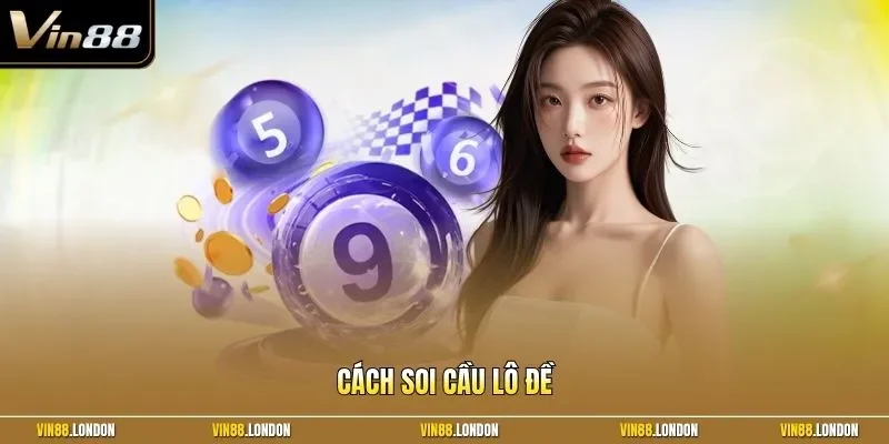 Cách soi cầu lô đề