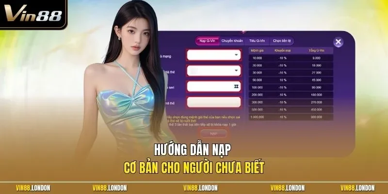 Hướng dẫn nạp cơ bản cho người chưa biết