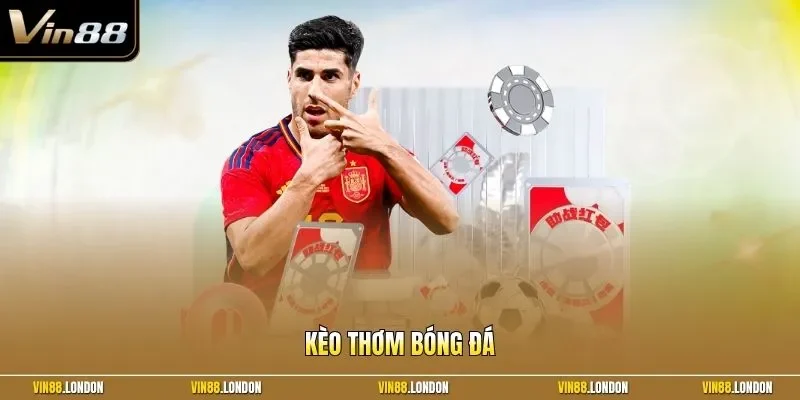 Kèo thơm bóng đá