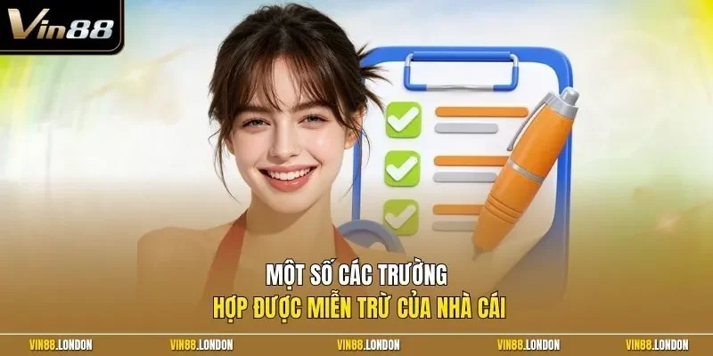Một số các trường hợp được miễn trừ của nhà cái