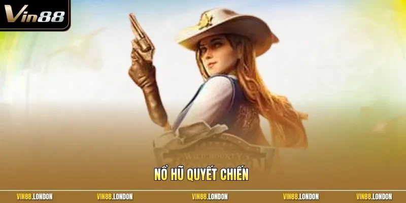 nổ hũ quyết chiến