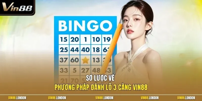 Sơ lược về phương pháp đánh lô 3 càng Vin88